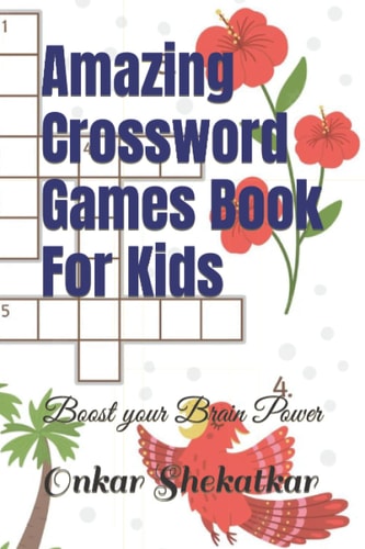 Amazing Crossword Games Book For Kids Boost Your Brain Power