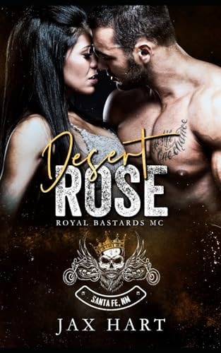 Desert Rose An Enemies to Lovers MC Romance
