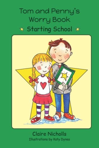 Tom and Penny's Worry Book - Starting School