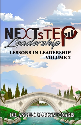 Lessons in Leadership, Volume 2 A Step in the Right Direction - A Lens Into Leadership Journeys