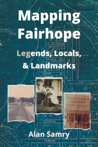 Mapping Fairhope Legends, Locals, and Landmarks
