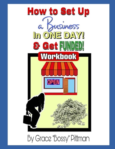 How to Start a Business in One Day & Get Funded!
