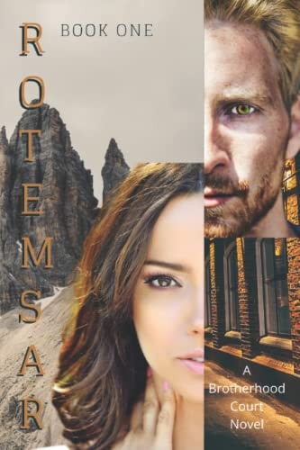Rotemsar Book One of the Brotherhood Court Series