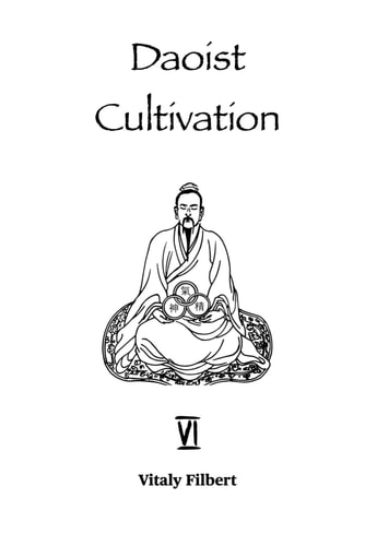 Daoist Cultivation, Book 6 Chapters on Awakening to the True Reality: The Daoist Classic