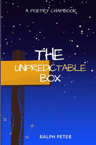 The Upredictable Box A Poetry Chapbook