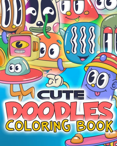 Cute Doodle Coloring Book for Kids More Than 70 Awesome Doodles Coloring Pages