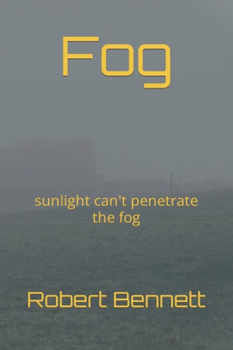 Fog Sunlight Can't Penetrate the Fog