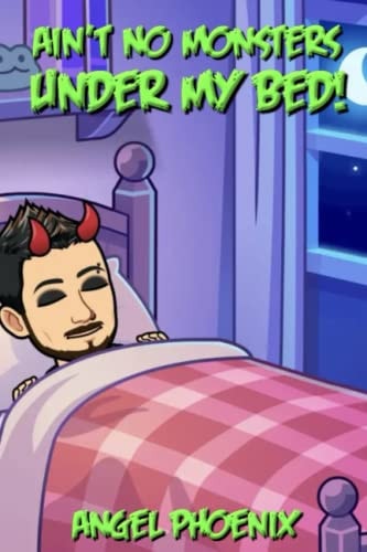 Ain't No Monsters Under My Bed!