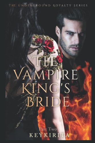 The Vampire Kings Bride Part Two