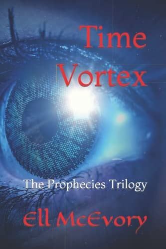 Time Vortex The Prophecies Trilogy