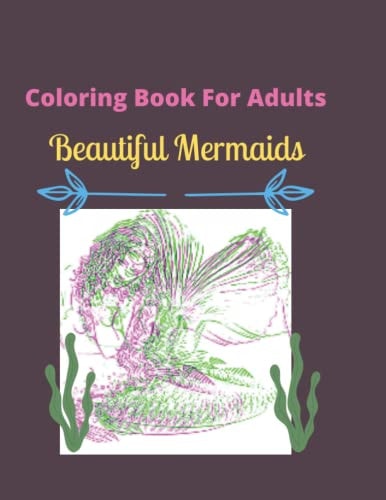 Coloring Book For Adults Beautiful Mermaids 25 Beautiful Mermaids to Color