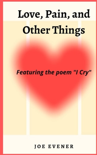 Love, Pain, and Other Things