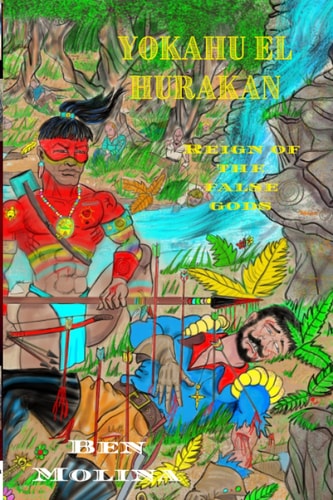 Yokahu El Hurakan Reign of the False Gods