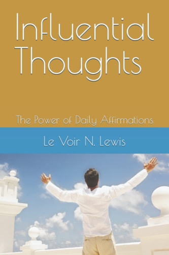 Influential Thoughts The Power of Daily Affirmations