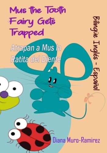 Mus the Tooth Fairy Gets Trapped Atrapan a Mus la Ratita Del Diente