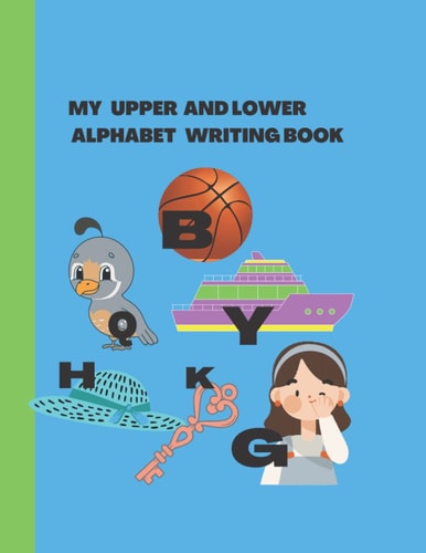 My Upper and Lower Alphabet Writing Book