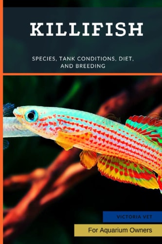 Killifish Species, Tank Conditions, Diet, and Breeding
