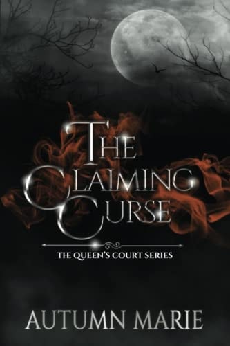 The Claiming Curse The Queen's Court Series Book 3