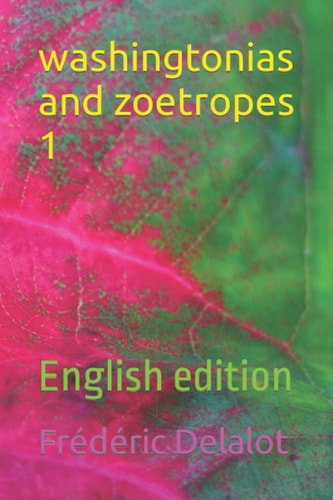 Washingtonias and Zoetropes 1 English Edition