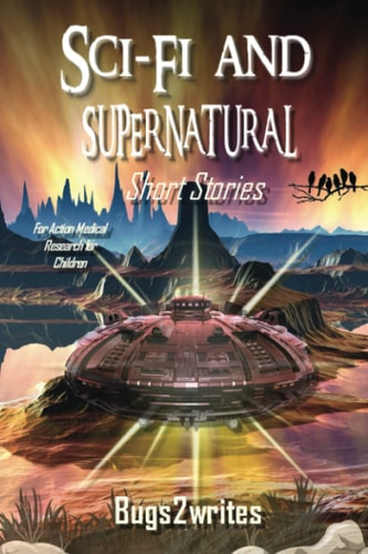 SCI FI AND SUPERNATURAL SHORT STORIES For A.M.RESEARCH
