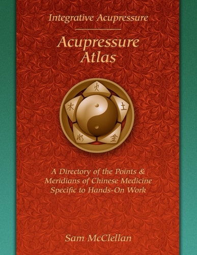 Acupressure Meridian Atlas Integrative Acupressure