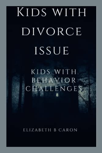 Kids with Divorce Issue Kids with Behavior Challenges