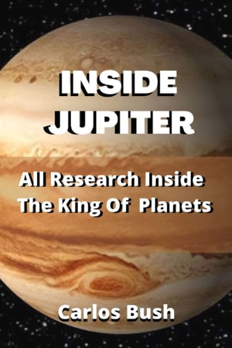 Inside Jupiter All Research Inside The King Of Planets