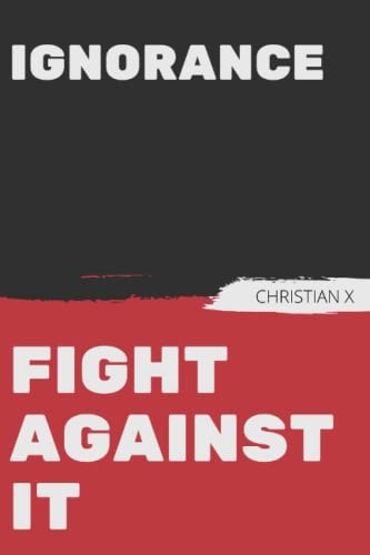 Ignorance Fight Against it