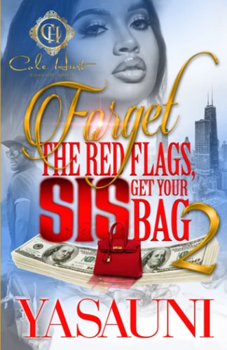 Forget The Red Flags, Sis Get Your Bag 2 The Finale