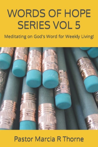 Words of Hope Series Vol 5 Meditating on God's Word for Weekly Living!