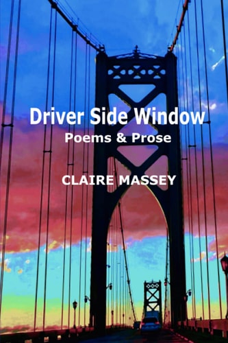 Driver Side Window Poems & Prose