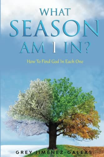 What Season Am I In? How To Find God In Each One