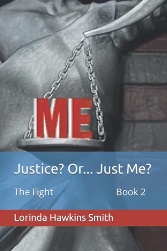 Justice? Or... Just Me? The Fight Book 2