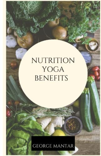Nutrition Yoga Benefits