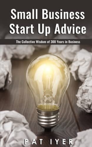 Small Business Start Up Collective Wisdom of 300 Years in Business