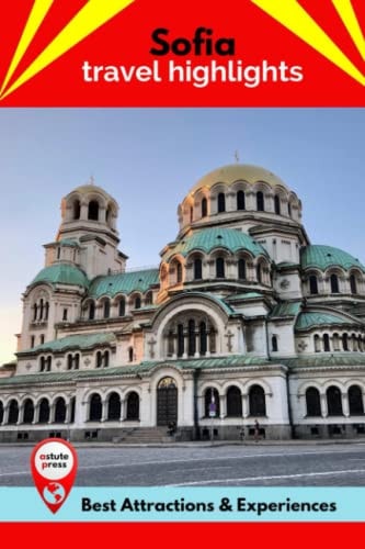 Sofia Travel Highlights Best Attractions & Experiences