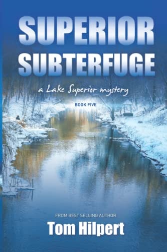 Superior Subterfuge A Lake Superior Mystery (#5)