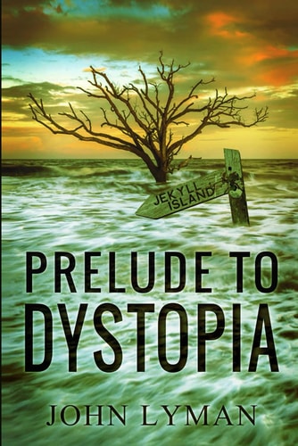 Prelude to Dystopia