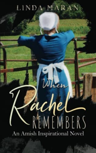 When Rachel Remembers An Amish Inspirational Novel