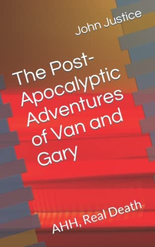 The Post-Apocalyptic Adventures of Van and Gary AHH, Real Death