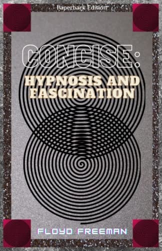 Concise Hypnosis and Fascination