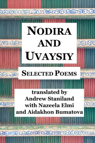 Nodira And Uvaysiy Selected Poems