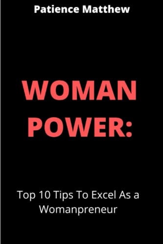 Woman Power Top 10 Tips To Excel As A Womanpreneur