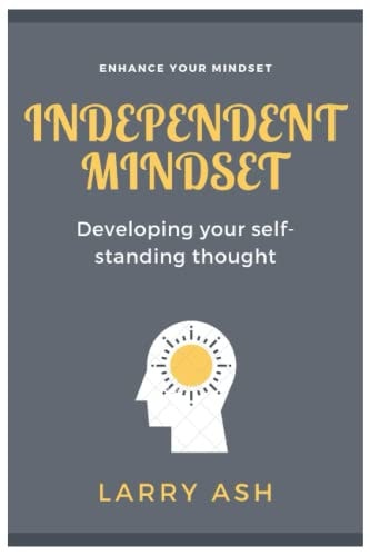 Independent Mindset Developing Your Self-standing Thought