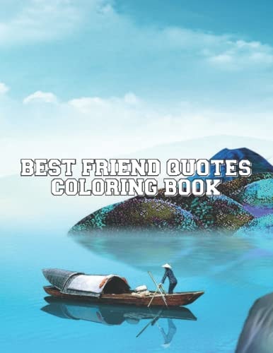 Best Friend Quotes Coloring Book Relaxing Stress Relief and Creative