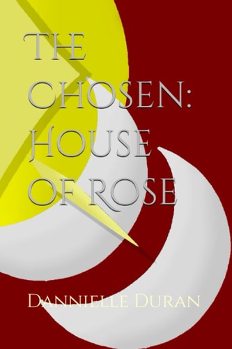 The Chosen House of Rose