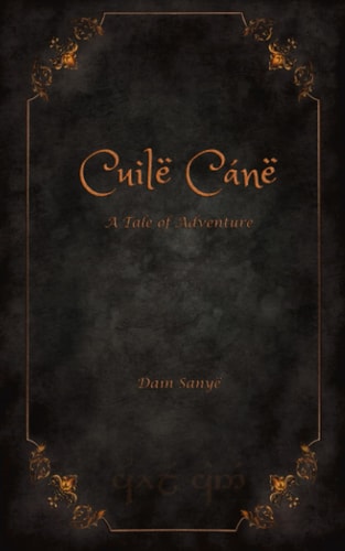 Cuilë Cánë A Tale of Adventure