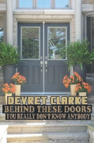 Behind These Doors You Really Don't Know Anybody