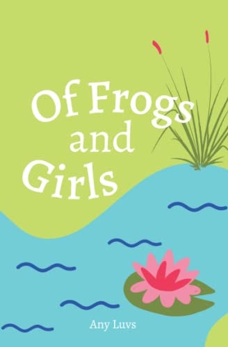 Of Frogs and Girls