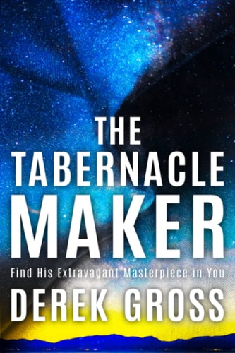 The Tabernacle Maker Find His Extravagant Masterpiece in You